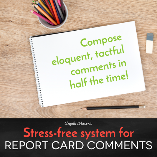 Stress-Free System for Report Card Comments